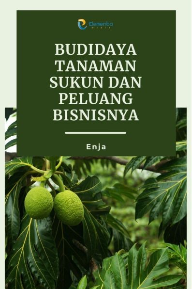 Budidaya Tanaman Sukun dan Peluang Bisnisnya